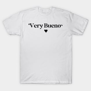 Very bueno T-Shirt